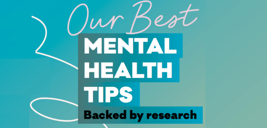 Our best mental health tips - based on research - text on a green background