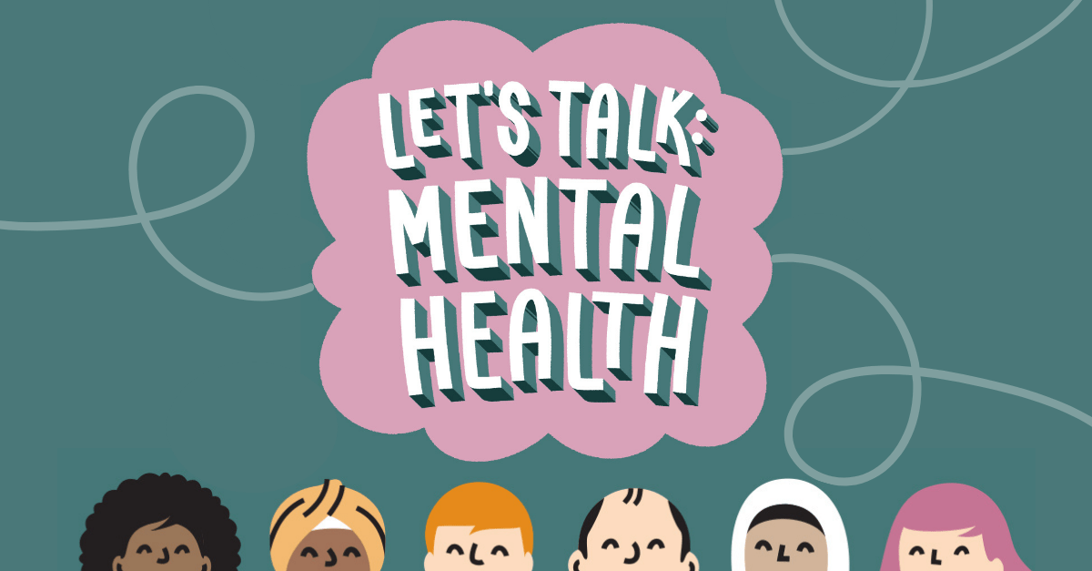 Illustration with the title Let's Talk Mental Health on a green background with some people heads at the bottom of the frame